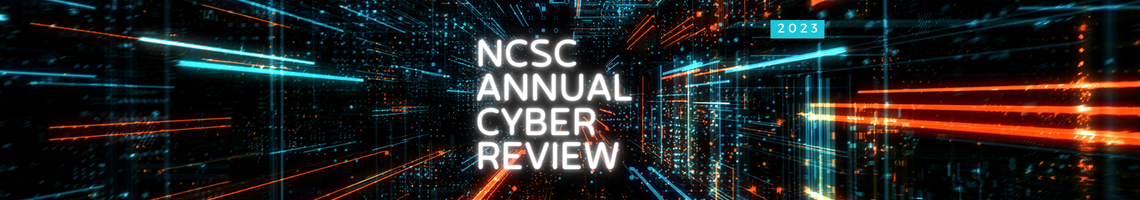 NCSC Annual Cyber Review in white text, 2023 in white text on a blue background.  Background is a tunnel of computer screens (like going through a black hole)